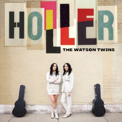 Holler by The Watson Twins