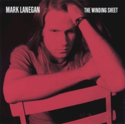 The Winding Sheet by Mark Lanegan