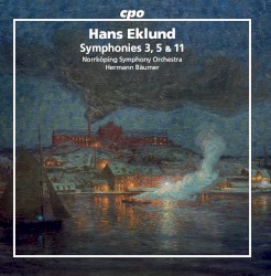 Symphonies 3, 5 & 11 by Hans Eklund ;   Norrköping Symphony Orchestra ,   Hermann Bäumer