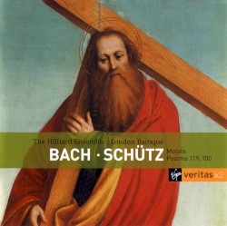 Bach: Motets / Schütz: Psalms 119, 100 by Johann Sebastian Bach ,   Heinrich Schütz ;   The Hilliard Ensemble ,   London Baroque