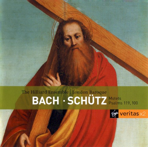 Bach: Motets / Schütz: Psalms 119, 100