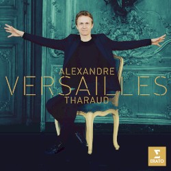 Versailles by Alexandre Tharaud