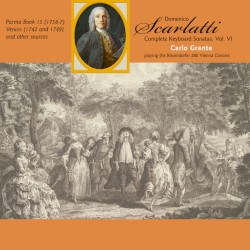 Complete Keyboard Sonatas, Vol. 6 by Domenico Scarlatti ;   Carlo Grante