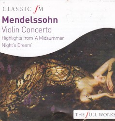Violin Concerto / Highlights from 'A Midsummer Nights Dream' by Mendelssohn ;   Philharmonia Orchestra ,   Neville Marriner ,   Montreal Symphony Orchestra ,   Charles Dutoit