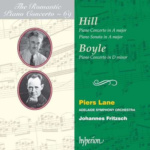The Romantic Piano Concerto, Volume 69: Hill: Piano Concerto in A major / Piano Sonata in A major / Boyle: Piano Concerto in D minor