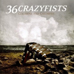 Collisions and Castaways by 36 Crazyfists