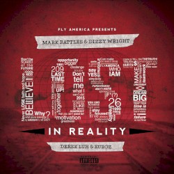 Lost in Reality by Mark Battles  feat.   Dizzy Wright