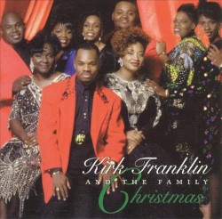 Christmas by Kirk Franklin and the Family