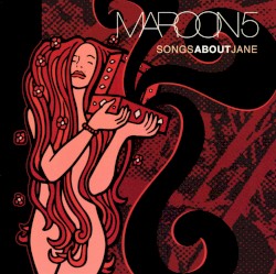 Songs About Jane by Maroon 5