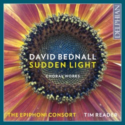 Sudden Light by David Bednall ;   The Epiphoni Consort ,   Tim Reader