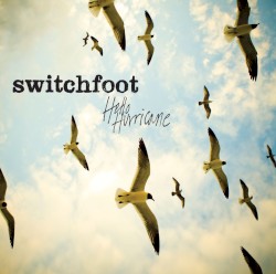 Hello Hurricane by Switchfoot