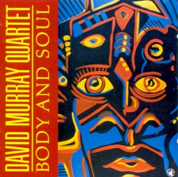 Body and Soul by David Murray Quartet