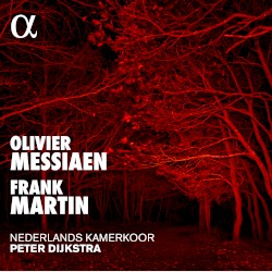 Martin / De Leeuw / Messiaen / Villette by Frank Martin ,   Ton de Leeuw ,   Olivier Messiaen ,   Pierre Villette ;   Netherlands Chamber Choir ,   Peter Dijkstra