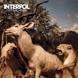 Our Love to Admire by Interpol