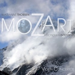 Violin Concertos by Mozart ;   Marianne Thorsen ,   TrondheimSolistene