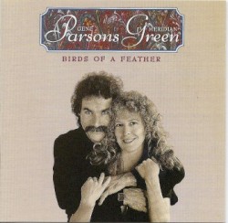 Birds Of A Feather by Gene Parsons  &   Meridian Green