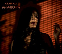 Phantoms by Azam Ali