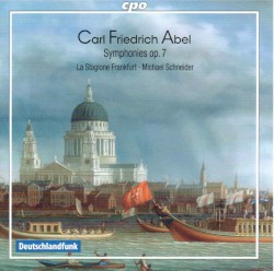 Symphonies, op. 7 by Carl Friedrich Abel ;   La Stagione Frankfurt ,   Michael Schneider