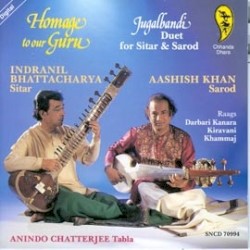 Homage To Our Guru - Jugalbandi Duet For Sitar & Sarod by Indranil Bhattacharya ,   Aashish Khan