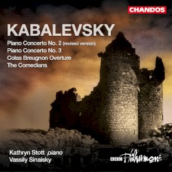Piano Concertos Nos. 2, 3 / Colas Breugnon Overture / The Comedians by Kabalevsky ;   Kathryn Stott ,   BBC Philharmonic ,   Vassily Sinaisky
