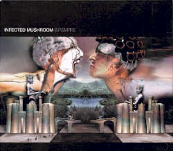 B.P.Empire by Infected Mushroom
