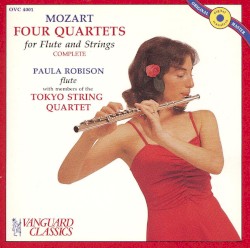 Four Quartets for Flute and Strings by Mozart ;   Paula Robison ,   Members of the Tokyo String Quartet