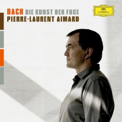 The Art of the Fugue by Pierre‐Laurent Aimard