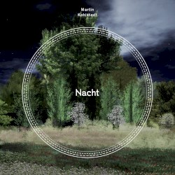 Nacht by Martin Kohlstedt