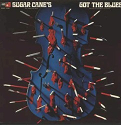 Sugar Cane's Got the Blues by Don “Sugarcane” Harris