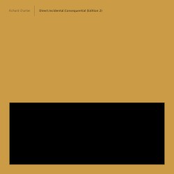 Direct.Incidental.Consequential (Edition 2) by Richard Chartier