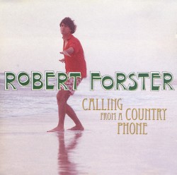 Calling From a Country Phone by Robert Forster