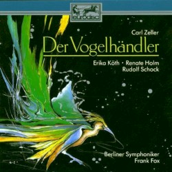 Der Vogelhändler by Carl Zeller ;   Berliner Symphoniker ,   Frank Fox