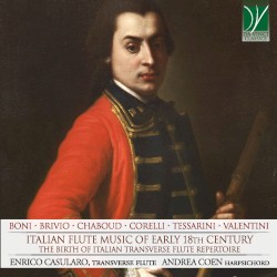 Italian Flute Music of Early 18th Century by Boni ,   Brivio ,   Chaboud ,   Corelli ,   Tessarini ,   Valentini ;   Enrico Casularo ,   Andrea Coen