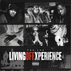 Living Off Xperience by The LOX