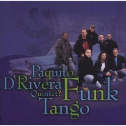 Funk Tango by Paquito D’Rivera