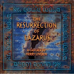 The Resurrection of Lazarus by Kerry Livgren
