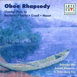 Oboe Rhapsody by Boccherini ,   Reicha ,   Crusell ,   Mozart ;   Salvador Mir ,   Anatoli Romanov ,   St. Petersburg Trio