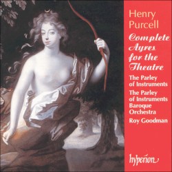 Complete Ayres for the Theatre by Henry Purcell ;   The Parley of Instruments ,   The Parley of Instruments Baroque Orchestra ,   Roy Goodman