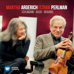 Violin Sonatas by Schumann ,   Bach ,   Brahms ;   Martha Argerich ,   Itzhak Perlman