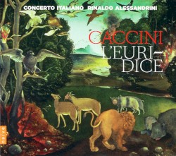 L'Euridice by Giulio Caccini ;   Concerto Italiano ,   Rinaldo Alessandrini