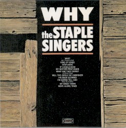 Why by The Staple Singers