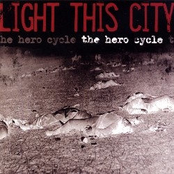 The Hero Cycle by Light This City