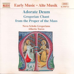 Adorate Deum: Gregorian Chant from the Proper of the Mass by Nova Schola Gregoriana ,   Alberto Turco