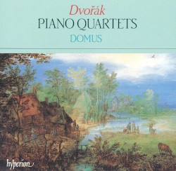 Piano Quartets by Dvořák ;   Domus