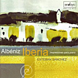 Iberia: Impresiones Para Piano by Isaac Albéniz ;   Esteban Sánchez