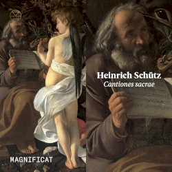 Cantiones sacrae by Heinrich Schütz ;   Magnificat