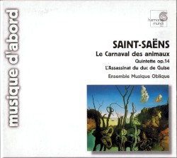 Le Carnaval des animaux / Quintette, op. 14 / L’Assassinat du duc de Guise by Camille Saint‐Saëns ;   Ensemble Musique Oblique