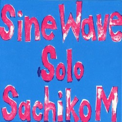 Sine Wave Solo by Sachiko M