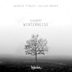 Winterreise by Schubert ;   Gerald Finley ,   Julius Drake