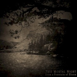 From a Fountain of Bloom by This Mortal Night